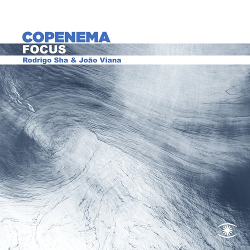 Rodrigo Sha, Copenema, João Viana - Focus (Meditation 3) [zzzcds0525]